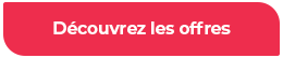 Decouvrez les offres